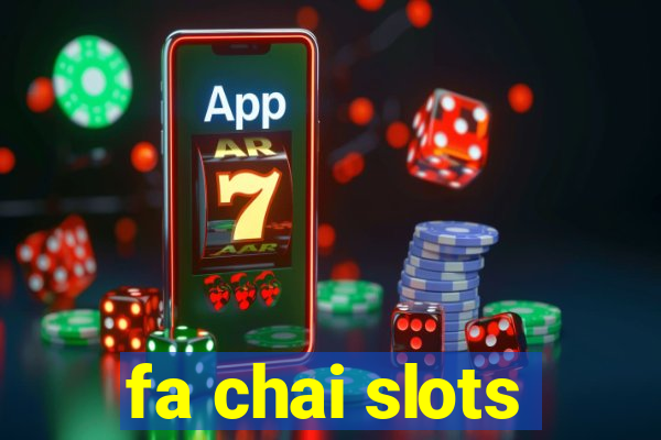 fa chai slots